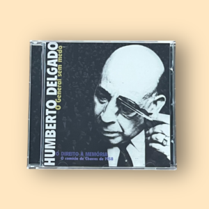 Humberto Delgado -  O General Sem Medo